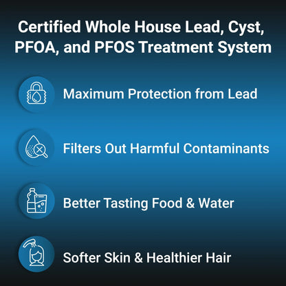 OP1L Certified Whole House Lead, Cyst, PFOA, and PFOS Water Filter System
